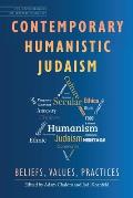 Contemporary Humanistic Judaism: Beliefs, Values, Practices