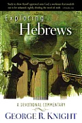 Exploring Hebrews A Devotional Commentary