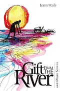 The Gift from the River: And Other Stories