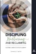 Discipling Nurturing and Reclaiming: Nurture and Retention Summit