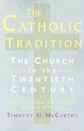 Catholic Tradition The Church in the 20th Century