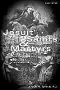 Jesuit Saints & Martyrs Short Biograph