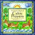 Childs Book Of Celtic Prayers