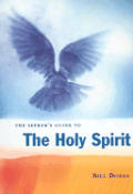 The Seeker's Guide to the Holy Spirit: Filling Your Life with Seven Gifts of Grace