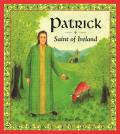 Patrick: Saint of Ireland