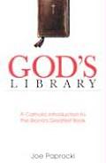 Gods Library A Catholic Introduction to the Worlds Greatest Book