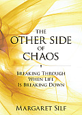 Other Side Of Chaos Breaking Through When Life Is Breaking Down