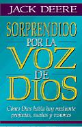 Sorprendido Por La Voz de Dios: How God Speaks Through Prophesies, Dreams and Visions.