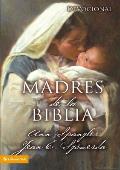 Madres de la Biblia = Mothers of the Bible