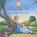 Princesa Fe Y El Jard?n Misterioso = Princess Faith's Mysterious Garden
