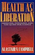 Health As Liberation Medicine Theology