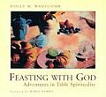 Feasting With God Adventures In Table Spirituality