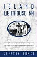 Island Lighthouse Inn A Chronicle