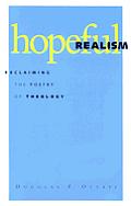 Hopeful Realism Reclaiming The Poetry Of Theology