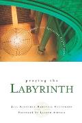 Praying the Labyrinth A Journal for Spiritual Exploration