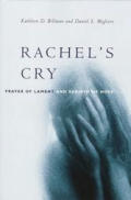 Rachels Cry Prayer Of Lament & Rebirth Of Hope