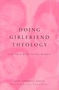 Doing Girlfriend Theology God Talk with Young Women