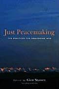 Just Peacemaking Ten Practices for Abolishing War 2nd Edition