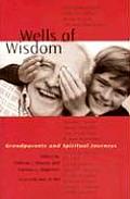 Wells of Wisdom Grandparents & Spiritual Journeys