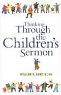 Thinking Through the Childrens Sermon
