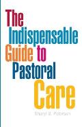 Indispesable Guide To Pastoral Care