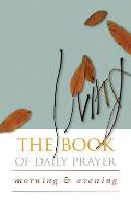 Living Book of Daily Prayer Morning & Evening
