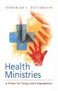 Health Ministries A Primer for Clergy & Congregations