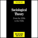Sociological Theory From The 1850s To Th