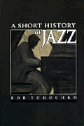 A Short History of Jazz