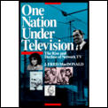 One Nation Under Television The Rise & Decline of Network TV