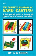 Complete Handbook Of Sand Casting