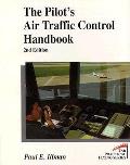 Pilots Air Traffic Control Handbook 2nd Edition