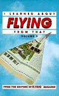 I Learned About Flying From That Volume 3