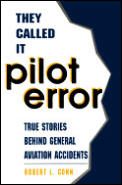 They Called It Pilot Error True Stories