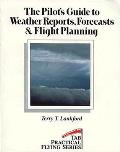 Pilots Guide To Weather Reports Forecasts & Fl