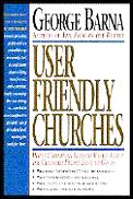 User Friendly Churches What Christians