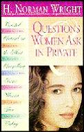Questions Women Ask In Private Trusted C