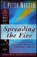 Spreading the Fire Acts of the Holy Spirit series a new look at Acts Gods training manual for every Christian