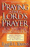 Praying the Lords Prayer for Spiritual Breakthrough