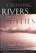 Crossing Rivers Taking Cities