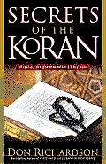 Secrets Of The Koran Revealing Insight into Islams Holy Book