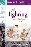 The Fighting Marriage (Focus on the Family: Marriage)