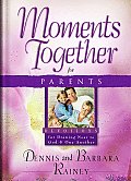 Moments Together for Parents Devotions for Drawing Near to God & One Another