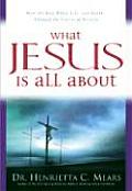 What Jesus Is All About