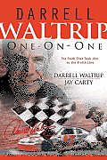 Darrell Waltrip One On One The Faith That Took Him to the Finish Line