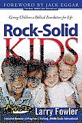 Rock Solid Kids Giving Children a Biblical Foundation for Life