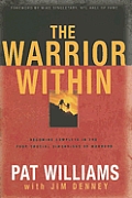 The Warrior Within: Becoming Complete in the Four Crucial Dimensions of Manhood