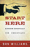 Start Here Kingdom Essentials for Christians