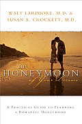 Honeymoon of Your Dreams A Practical Guide to Planning a Romantic Honeymoon
