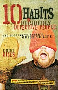 10 Habits of Decidedly Defective People The Successful Losers Guide to Life
